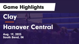 Clay  vs Hanover Central  Game Highlights - Aug. 19, 2023