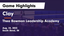 Clay  vs Thea Bowman Leadership Academy Game Highlights - Aug. 24, 2023
