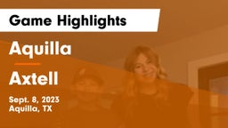 Aquilla  vs Axtell  Game Highlights - Sept. 8, 2023