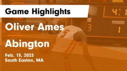 Oliver Ames  vs Abington  Game Highlights - Feb. 15, 2023