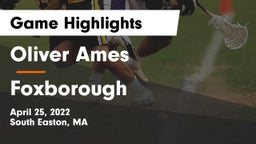 Oliver Ames  vs Foxborough  Game Highlights - April 25, 2022