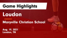 Loudon  vs Maryville Christian School Game Highlights - Aug. 19, 2021
