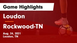 Loudon  vs Rockwood-TN Game Highlights - Aug. 24, 2021