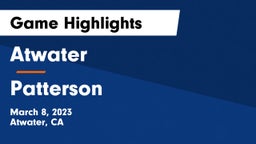 Atwater  vs Patterson Game Highlights - March 8, 2023