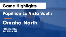 Papillion La Vista South  vs Omaha North  Game Highlights - Feb. 25, 2023