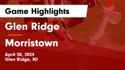 Glen Ridge  vs Morristown  Game Highlights - April 30, 2024