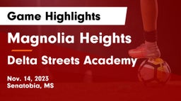 Magnolia Heights  vs Delta Streets Academy Game Highlights - Nov. 14, 2023