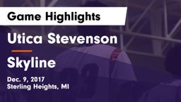 Utica Stevenson  vs Skyline  Game Highlights - Dec. 9, 2017