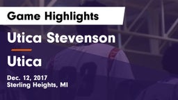 Utica Stevenson  vs Utica  Game Highlights - Dec. 12, 2017