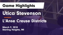 Utica Stevenson  vs L'Anse Creuse Districts Game Highlights - March 9, 2018