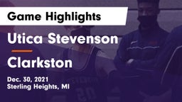 Utica Stevenson  vs Clarkston  Game Highlights - Dec. 30, 2021