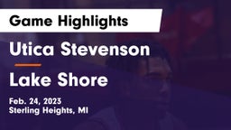 Utica Stevenson  vs Lake Shore  Game Highlights - Feb. 24, 2023