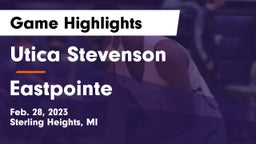 Utica Stevenson  vs Eastpointe  Game Highlights - Feb. 28, 2023