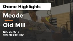 Meade  vs Old Mill  Game Highlights - Jan. 25, 2019