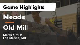 Meade  vs Old Mill  Game Highlights - March 6, 2019