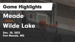 Meade  vs Wilde Lake  Game Highlights - Dec. 28, 2023