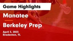 Manatee  vs Berkeley Prep  Game Highlights - April 3, 2023