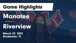 Manatee  vs Riverview  Game Highlights - March 29, 2022