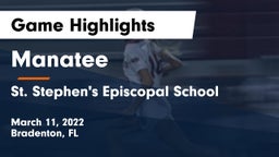 Manatee  vs St. Stephen's Episcopal School Game Highlights - March 11, 2022