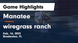 Manatee  vs wiregrass ranch Game Highlights - Feb. 16, 2023