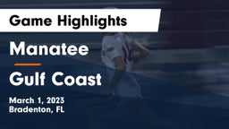Manatee  vs Gulf Coast Game Highlights - March 1, 2023