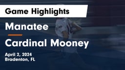 Manatee  vs Cardinal Mooney  Game Highlights - April 2, 2024