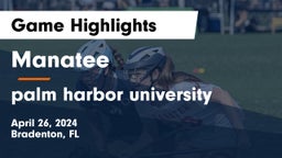 Manatee  vs palm harbor university Game Highlights - April 26, 2024
