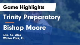 Trinity Preparatory  vs Bishop Moore  Game Highlights - Jan. 13, 2023