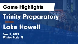 Trinity Preparatory  vs Lake Howell  Game Highlights - Jan. 5, 2023