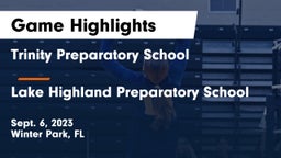 Trinity Preparatory School vs Lake Highland Preparatory School Game Highlights - Sept. 6, 2023
