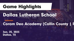 Dallas Lutheran School vs Coram Deo Academy (Collin County  Plano Campus) Game Highlights - Jan. 25, 2023