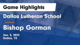 Dallas Lutheran School vs Bishop Gorman  Game Highlights - Jan. 5, 2024