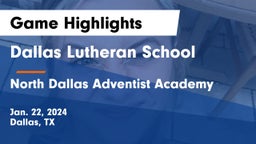 Dallas Lutheran School vs North Dallas Adventist Academy  Game Highlights - Jan. 22, 2024