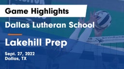 Dallas Lutheran School vs Lakehill Prep Game Highlights - Sept. 27, 2022