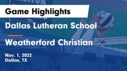 Dallas Lutheran School vs Weatherford Christian  Game Highlights - Nov. 1, 2022