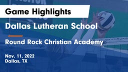 Dallas Lutheran School vs Round Rock Christian Academy Game Highlights - Nov. 11, 2022