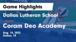 Dallas Lutheran School vs Coram Deo Academy  Game Highlights - Aug. 14, 2023