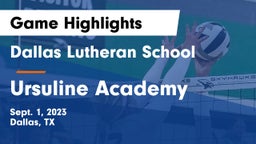Dallas Lutheran School vs Ursuline Academy  Game Highlights - Sept. 1, 2023