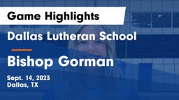 Dallas Lutheran School vs Bishop Gorman  Game Highlights - Sept. 14, 2023