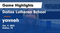 Dallas Lutheran School vs yavneh Game Highlights - Oct. 9, 2023