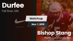 Matchup: Durfee  vs. Bishop Stang  2019