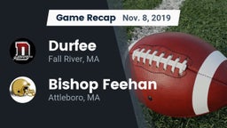 Recap: Durfee  vs. Bishop Feehan  2019