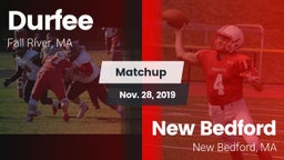 Matchup: Durfee  vs. New Bedford  2019