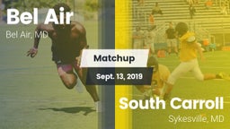 Matchup: Bel Air  vs. South Carroll  2019