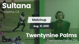 Matchup: Sultana  vs. Twentynine Palms  2018