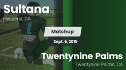 Matchup: Sultana  vs. Twentynine Palms  2019