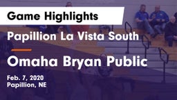 Papillion La Vista South  vs Omaha Bryan Public  Game Highlights - Feb. 7, 2020