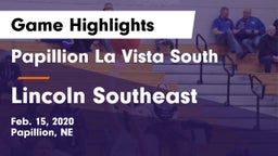 Papillion La Vista South  vs Lincoln Southeast  Game Highlights - Feb. 15, 2020