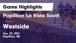 Papillion La Vista South  vs Westside  Game Highlights - Jan. 29, 2021