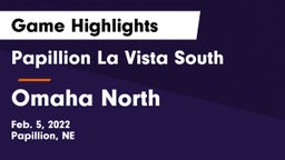 Papillion La Vista South  vs Omaha North  Game Highlights - Feb. 5, 2022